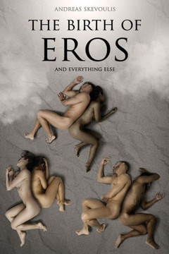 The Birth Of Eros And Everything Else The Birth Of Eros And Everything Else
