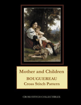 Mother and Children: Bouguereau Cross Stitch Pattern