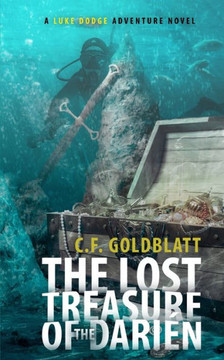 The Lost Treasure Of The Darien : A Luke Dodge Adventure Novel (Volume 3)