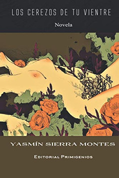 Los Cerezos De Tu Vientre: Editorial Primigenios (Spanish Edition)