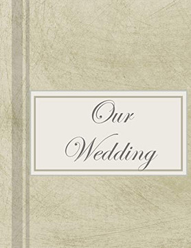 Our Wedding: Everything You Need To Help You Plan The Perfect Wedding, Paperback, Color Interior, Matte Cover, Marbled Gold