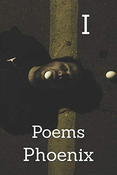 I: Poems I: Poems