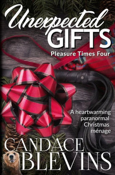 Unexpected Gifts : Pleasure Times Four Unexpected Gifts : Pleasure Times Four