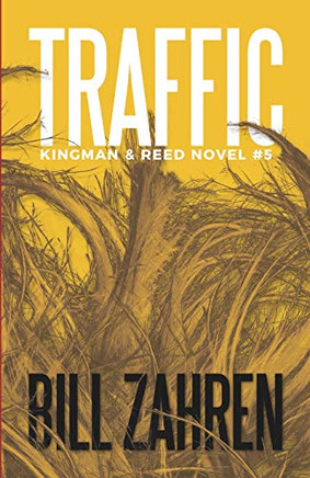 Traffic: Kingman & Reed Novel #5 (Kingman & Reed Novels)