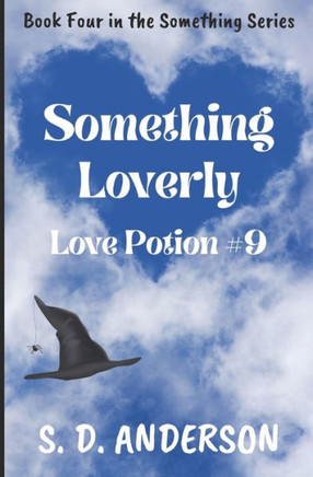 Something Loverly : Love Potion # 9