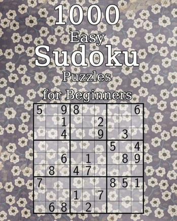 1000 Easy Sudoku Puzzles For Beginners: Logic Puzzles With Solutions | Perfect As A Christmas Gift | Classic Sudoku