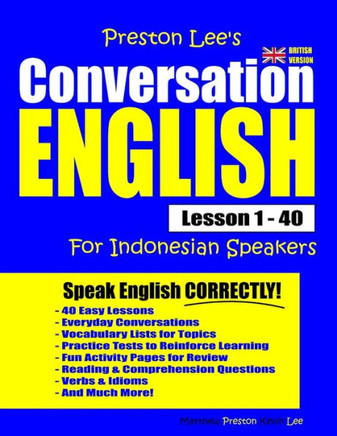 Preston Lee's Conversation English For Indonesian Speakers Lesson 1 - 40 (British Version)