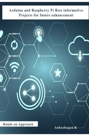Arduino and Raspberry Pi Best informative Projects for future enhancement
