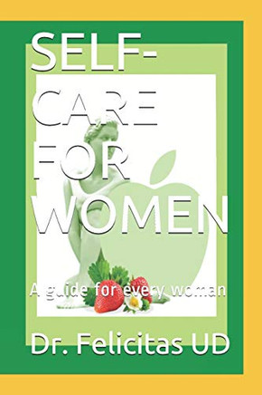 Self-Care For Women: A Guide For Every Woman
