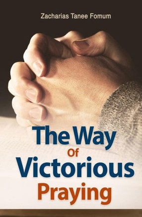 The Way Of Victorious Praying