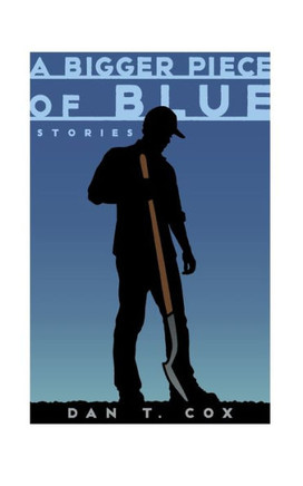 A Bigger Piece Of Blue: Stories