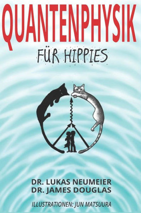 Quantenphysik f?r Hippies (German Edition)