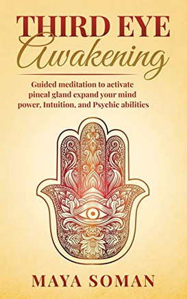 THIRD EYE AWAKENING: Guided meditation to activate pineal gland expand your mind power, Intuition ,and Psychic abilities