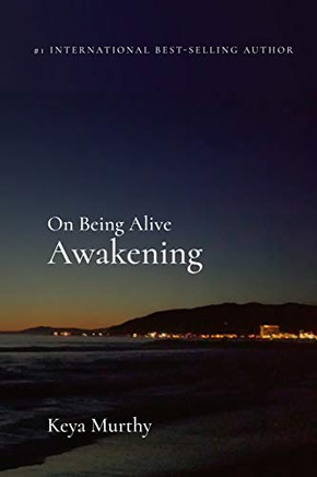 Awakening (On Being Alive)