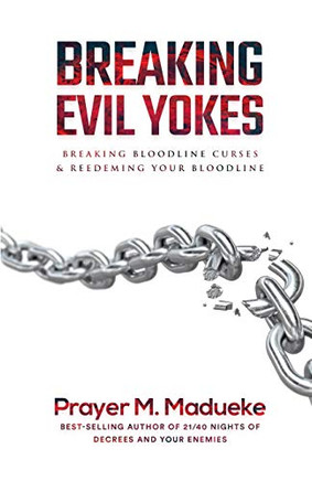 Breaking Evil Yokes (Spiritual Warfare Prayers)