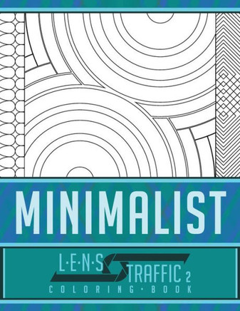 Minimalist Coloring Book - Lens Traffic : 8.5" X 11" (21.59 X 27.94 Cm)