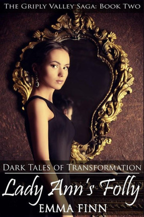 Lady Ann's Folly (The Griply Valley Saga)
