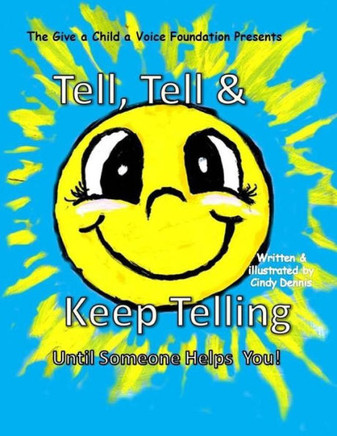 Tell, Tell And Keep Telling Until Someone Helps You!