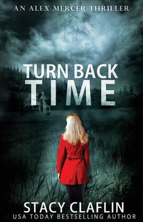 Turn Back Time (An Alex Mercer Thriller)