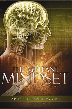 The Militant Mindset : The Warfare Manual