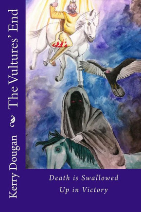 The Vultures' End: Death Is Swallowed Up In Victory