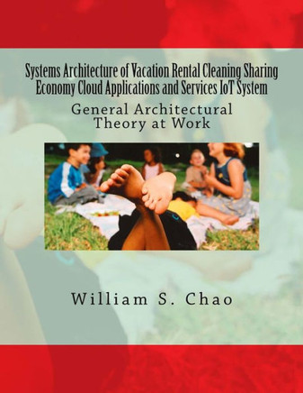 Systems Architecture Of Vacation Rental Cleaning Sharing Economy Cloud Applications And Services Iot System: General Architectural Theory At Work