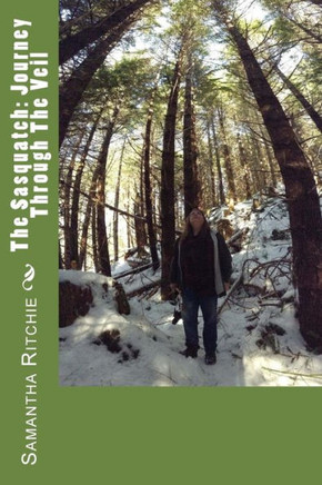 The Sasquatch: Journey Through The Veil