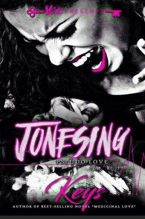Jonesing: Pseduo Love