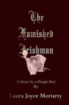 The Famished Irishman : A Story By A Dingle Bed
