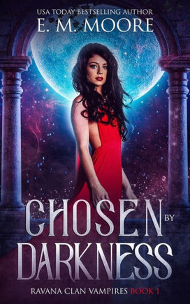 Chosen By Darkness (Ravana Clan Vampires)