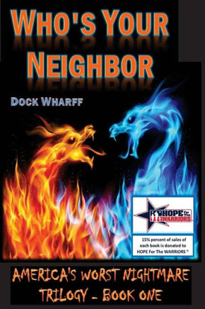 Who's Your Neighbor: Americas Worst Nightmare Trilogy (Volume 1)