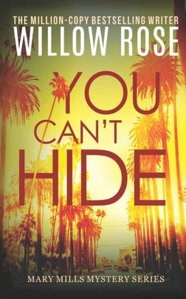 You Can't Hide (Mary Mills Mystery) - 9781533608949