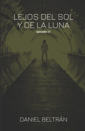 Lejos Del Sol Y De La Luna (Max Lubo) (Spanish Edition)