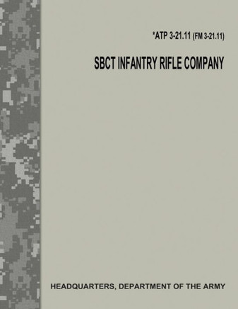 Sbct Infantry Rifle Company : Atp 3-21.11 / Fm 3-21.11