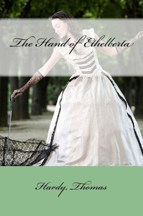 The Hand Of Ethelberta - 9781547145539