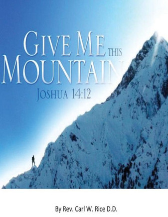 Give Me This Mountain - 9781548244637 Give Me This Mountain - 9781548244637