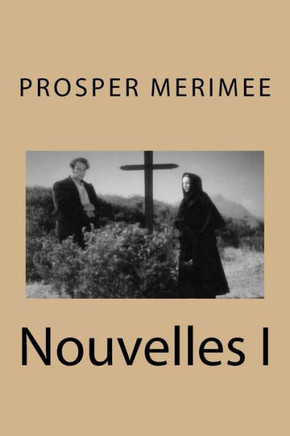 Nouvelles I (French Edition)
