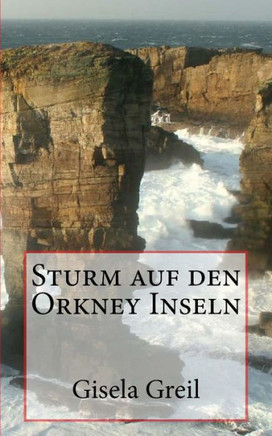 Sturm Auf Den Orkney Inseln (German Edition) Sturm Auf Den Orkney Inseln (German Edition)