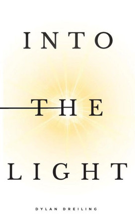 Into the Light: Poetry to awaken the spirit within.