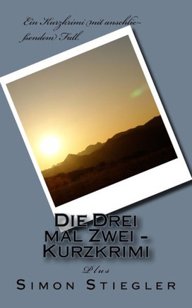 Die Drei mal Zwei - Kurzkrimi (German Edition)
