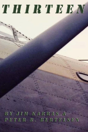 Thirteen: Thirteenth Mission Of Lancaster Bomber L.Q.P., 405 Vancouver Squadron