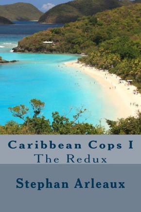 Caribbean Cops I: The Redux