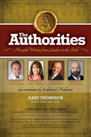 The Authorities - Gary Thompson : Powerful Wisdom From Leaders In The Field