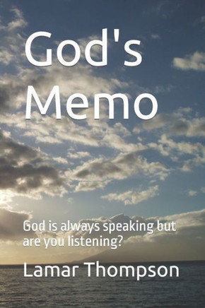 God's Memo: God is always speaking but are you listening?