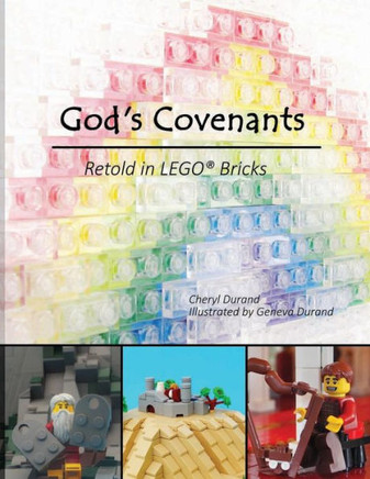 God's Covenants: Retold in LEGO? Bricks