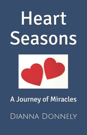 Heart Seasons: A Journey Of Miracles