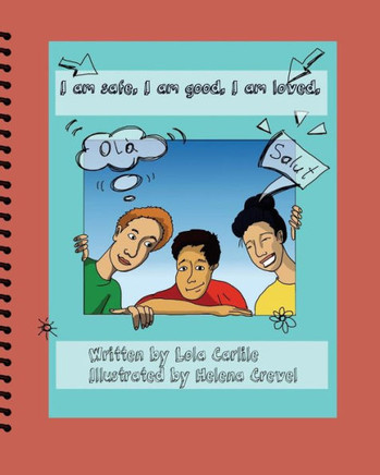 I Am Safe. I Am Good. I Am Loved.: A Second Language Learner?S Journey