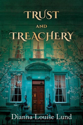 Trust And Treachery (The Rossbury Saga)