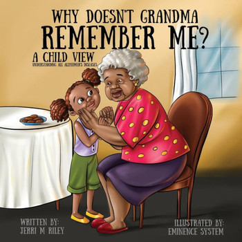 Why Doesn't Grandma Remember Me?