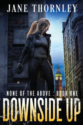 Downside Up: A Novel of Suspense (None of the Above)